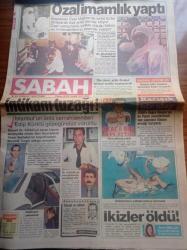 Sabah Gazetesi - 22 Temmuz 1988 -  Beşiktaşlı Sinan Engin Papatya Gibi Açılıyor - Prekazi - Tanju Çolak -   Başbakan Turgut Özal İmamlık Yaptı - Din Dersi Artık İlkokulda Birinci Sınıfta Başlayacak - İstanbul'un Ünlü Cerrahlarından Edip Kürklü Güpegündüz Vuruldu - Perihan Abla Dizisi - Soyguncular Dev Sol'cu - TRT'ye 3 Bin Tane Dizi Teklifi Yapıldı