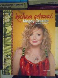 Kocham Gotowac Magdy Gessler przepis na życie (Nadir bir yemek kitabı...)