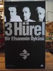 3 Hürel... Bir Efsanenin Öyküsü