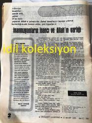 ANKARA DİYANET GAZETESİ YEREL TAŞRA BASINI ----15  Mart 1979 Sayı :209 Yıl :9--İslam Ülkeleri Müşterek Takvim  Komisyonu 19 Mart 'ta İstanbul 'da Toplanacak --İl Müftülükleri Bölgelerinde Aylık İrşad Programı  Hazırlayacaklar --İnanmayanların İnancı ve Allah 'ın   varlığı  :Emin Arık --Sabrın verdiği  güç :Tahir Çalışkan --İstiklal  Marşı da ki Görüşler  : Mehmet Okutan --Cuma Namazı ve Hutbe :Mehmet Kervancı :Diyanet İşleri  Başkanlığı Olgunlaşma Dairesi Başkanı --Selahattin Hoca 'nın Şahadeti : Abdülkadir Sezgin --