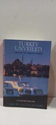 TURKEY UNVEILED - A History of Modern Turkey