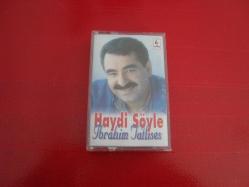 İBRAHİM TATLISES HAYDİ SÖYLE ESKİ BANDROL KASET
