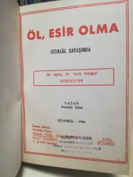 Öl, Esir Olma - İstiklal Savaşında Ereğli Alemdar Kurtarma Gemisinin Kahramanlığı ve Siyasi Neticeleri (Resim ve Vesikalarla) [İMZALI]