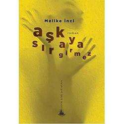 AŞK SIRAYA GİRMEZ  (1.baskı)