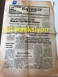 ISPARTA EĞİRDİR GÖL   SESİ  GAZETESİ YEREL TAŞRA BASINI ---19 Temmuz 1974 Yıl :21 Sayı :5244--Kıbrıs 'ta yapılan  darbe  ilçemizde  infial uyandırdı  ,Askeri Birlikler Hazır --Dış işleri Bakanı Turan Güneş Yurda Döndü --Ege bölgesi  Optimist Kampı Sona Erdi --İsviçreliler Eğirdir 'e Hayran Kaldı ---Çiçek Hastalığı Ve Çiçek Aşısı :Op Dr :M. Cemal Usre --Çarpım Cetvelinde Yokmuş ---Uzun Hava :Cemal Tosun --Londra 'da Türklerle Rumlar Cuntaya  Karşı Ortak Gösteri Yaptı ---Dinimiz Diyor Ki  :Ceylan Kartal --8 Ülke Cuntadan Kıbrıs 'a  Karışmamasını İstedi  --Kore Gazileri Devletin  Hizmetindeyiz Dediler --