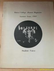 Robert College Alumni Magazine - Summer İssue , 1969 - Student Voices - İngilizce Dergi (Robert Kolej Mezunları Dergisi) - (Campus Climate , Nuri Eren Speech , News Miscellany , Activism and Restraint , Seven Leave Colleges , Library Fund Response , Yerlici New Dean , Last Hour Graduation , 41 New Teachers , Theater Rush , Goodyear Alumni , Alumnus Chairs Convention , Graduate Leads Firm)