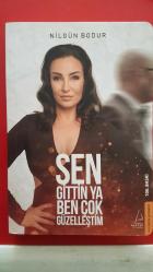 SEN GİTTİN YA ÇOK GÜZELLEŞTİM