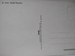 FERDİ TAYFUR KARTPOSTALI,ARKASINA YAZILMAMIŞ,RENKLİ, 11 X 15 CM EBADINDA