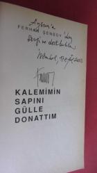 KALEMİMİN SAPINI GÜLLE DONATTIM - 8.BASIM - İMZALI.