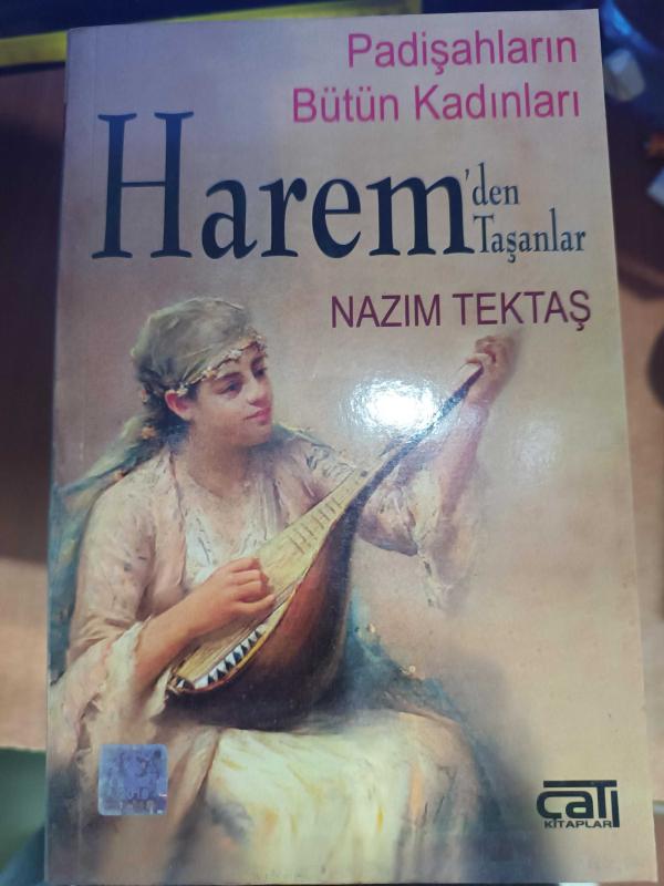 padişahların bütün kadınları harem den taşanlar, nazım tektaş