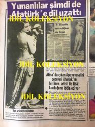 YUNANLILAR ŞİMDİ DE ATATÜRK'E DİL UZATTI, ATATÜRK'ÜN BİR RUM ARTİSTİ OLAN ROZO DALMAZ (ZOZO DALMAS) İLE İLİŞKİ YAŞADIĞINI İDDİA EDEN ATINA'DA ÇIKAN APOYEVMATİNİ GAZETESİ'YLE İLGİLİ HABER, 5 EYLÜL 1975 GÜNAYDIN FOTO HABER 1 GAZETE, ECEVİT'İN ELAZIĞ GEZİSİNDE KANLI OLAYLAR ÇIKTI, NECMETTİN ERBAKAN'IN ELİNİ ÖPTÜRMESİ, KADIN MÜTEAHHİT YÜKSEL ÜÇEL'İ ÖLDÜREN ADAMIN İDAMI İSTENİYOR, SİGARA SATAR GİBİ TABANCA SATAN KAÇAKÇILAR YAKALANDI, ZEYNEP SULTAN ÇİZGİROMAN, OSMAN ÖNDEŞ, ''HÜZÜNLÜ DAKİKALAR FOTOROMAN, KATİUSCIA, CEMAL DÜNDAR, ULTİMA REKLAMI, BELEDİYA OTOBÜS ŞOFÖRLERİNİN GREVİ, LIVER-REED DAKTİLO REKLAMI, DİDİ VE FENERBAHÇE, ''İKİ YÜREKLİ KADİR, DADAŞ HASAN, ÇİZGİ ROMAN, EROL DENLİ'' - KARA MURAT ÇİZGİROMAN - İZMİR FUARI GECELERİ 100 BİN LAMBA AYDINLATIYOR, DANDY, STİMOROL REKLAMI, KADIN ERENLER, NEZİHE ARAZ, CEMAL DÜNDAR
