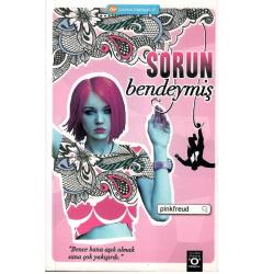 Sorun Bendeymiş Bence Bana Aşık Olmak Sana Çok Yakışırdı - Pink Freud (1.Baskı)