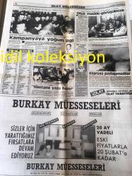 BURSA OLAY GAZETESİ YEREL TAŞRA BASINI---4 Şubat 1988 --Malı götüren götürene --Tarık Akan 'ın ikizleri oldu -Yaya geçidinde ölüm korkusu --TKİ 'ye tam not --Sebze ve meyve de korsan satışlar --TÜSİAD 'dan sert çıkış --Türk  firmalarında  öz sermaye yetersiz --ANAPLI 'lı başkan  adayı Aşkın , söylentilere cevap verdi birleşme yok --Çernobil Korkusu ---1. Lig de düşme kaldırılıyor mu ?--Yeşil  -beyazlı futbolcular 3 puan  parolası ile hazırlanıyor   Samsun 'dan alacağımız var --
