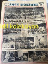 İSTANBUL  İŞÇİ POSTASI GAZETESİ YEREL TAŞRA BASINI --25 Temmuz 1963 Yıl :2 Sayı :386--Ankara da dün yapılan  törende başbakan İsmet İnönü işçilerin memleket  kalkınmasındaki  önemini belirtti ---Fransız Senatosu :Grev Hakkını Kısıtlayan  Hükümet  Teklifini  Reddetti --Demirsoy Lütfen İş Başına :Sermet Adam --Kıyafet Değiştirecek Gezen Padişahlar :Necip Türkmenoğlu --Çekildi İzzetü İkbal ile  bab-ı  hükümetten --Cafer Özsezen :Kurduğu geliştirdiği fabrika --