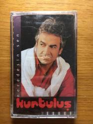 KURTULUŞ - NEREDESİN SEN JELATİNİNDE