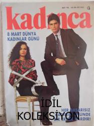 Kadınca Aylık Aktüalite Sinema Tiyatro Müzik ve Gençlik Mecmuası Dergisi - Mart 1986 - Nilgün Dizdar - Yaşar Alptekin  - Zuhal Olcay - Nadir Nadi - Serpil Gülgün - Bekçi Müjdat - Ali Özgentürk - Ben de Film Çevirdim - Seda Güler - Ar ve Haya Duygusu Nedir, Nasıl Renciden Olur? - Artık Kadın ve Erkek Eşit! - Bir Yalnız İnsan : Tüketici - Başarılı Kadınlar - Kapıönü Muhabbetleri - Stella Ovadia - Her Başarısız Kadının Önünde Bir Erkek Vardır - Gerçekleri Erkeklerden Saklamayalım - Eskimemiş Bir Aşk Öyküsü - Evlilikte İktidar Çatışması - Çağdaş Kadının Yaşam Rehberi - Şu Soğuk Neva Erkekler! - Biten Bir Aşkın Ardından - Tecavüz - Burçlar ve Seks Kadınların Cinsel Sorunları - Kurban Özuğurlu - Araba mı, Kellik mi? - Kendi Kendinize Check Up - Sanat Olayları - Gözümüzden Kaçmayanlar - Dekorasyon - Çalışan Kadının Mutfağı - Açık Mektup - Duygu Asena - Mahmut Tezcan - Egemen Bostancı - MFÖ - Hıncal Uluç - Zülfü Livaneli - Erkan Özerman fotoğraf ve haberi - Tam Takım Dergi