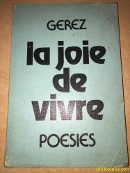 La joie de vivre - Gerez - Poesies - SÜMBÜL BASIMEVİ - Fransızca Kitap (Yaşama sevinci - Gerez - Şiirler)
