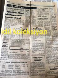 İSTANBUL  TÜRKİYE GAZETESİ YEREL TAŞRA BASINI --- 11 Ekim 1976 Yıl :7 Sayı :2271--Memleket fevkalade bir yere gelmiştir ---Komünistler , kara liste hazırlıyor --Manisa da solcular , milliyetçi bir işçiyi yaylım ateşi ile öldürüldü --Aliağa petrol -kimya  tesisleri  senede 7,5 milyar lira döviz  tasarrufu sağlayacak --Sovyet  zindan ve  kamplarında tam  sekiz  yıl  kan kusan :Arman Malumyan --SEKA Genel  Müdürü Açıldı  --Gulag Çocukları --