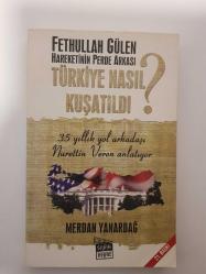Türkiye Nasıl Kuşatıldı? Fethullah Gülen Hareketinin Perde Arkası