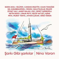 Nino Varon  Şarkı Gibi Şarkılar  LP Plak  SIFIR JELATİNLİ AMBALAJINDADIR Sezen Aksu – İmkansızım   Nilüfer – Sensiz De Yaşanırmış  Onur Mete – Boşver   Nino Varon – Bir Kadın Bu Kadar Sevilmez Ki   Ziynet Sali – Hasret   Fedon – Hastayım  Aşina – Üşüyorum  Demet Sağıroğlu & Nino Varon – Pişmanlıklarımı Yazacağım  Kaan Tangöze – Diley Diley Yar  Nino Varon  Bonsoir Candan Erçetin – Söyle Söyle Sever Mi   Nil Karaibrahimgil – Göreceksin Kendini  Bulutsuzluk Özlemi – Beyoğlu 1961  Metin Ersoy – Dans Et Benimle   Akrep Nalan – Bugün İşe Gitme   Recep Aktuğ – Kime Ne  Murat Yenyıl – Bir Falcı Vardı Ayhan Çakar – Mumları Yakacağım Bu Gece Miya – Papatya Falları  Ege – Çal Çingene
