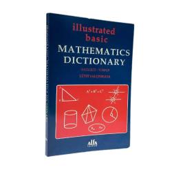 İLLUSTRATED BASİC MATHEMATİCS DİCTİONARY  ;   İNGİLİZCE - TÜRKÇE MATEMATİK TERİMLER SÖZLÜĞÜ