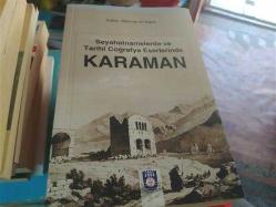 Seyahatnamelerde ve Tarihi Coğrafya Eserlerinde Karaman