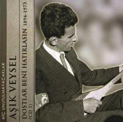 Aşık Veysel - Dostlar Beni Hatırlasın 1894 - 1973 ( CD 1 ) ( Türkçe Müzik CD ALBÜM ) ( AMBALAJINDA - SIFIR ) CD
