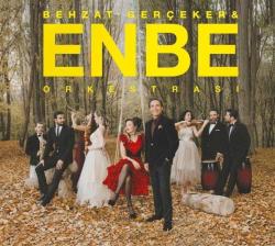 Enbe Orkestrası- & Behzat Gerçeker ( Türkçe Müzik CD ALBÜM ) ( AMBALAJINDA - SIFIR ) CD