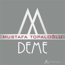 Mustafa Topaloğlu - Deme ( Türkçe Müzik CD ALBÜM ) ( AMBALAJINDA - SIFIR ) CD