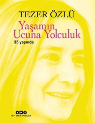 Yaşamın Ucuna Yolculuk 35 Yaşında