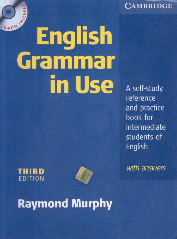 English Grammar in Use / A Self-study reference and practice book for  intermediate students of English - With Answers Third Edition + English  Grammar in use CD-ROM