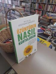 Üzüntüden Nasıl Kurtulurum