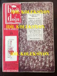 Büyük Doğu Dergisi (Dönemine ait, Orijinal) - Necip Fazıl Kısakürek - 73. SAYI - 26 ARALIK 1947 - SALİH ZEKİ - ADIDEĞMEZ - HAKKI KAMİL - ALİ İHSAN SABİS - KİLİSLİ RİFAT - SUAT YAKUP - CAVİT YAMAÇ - ALİ RIZA - DOĞAN NAİL - İSLAM ve SİYASET - MÜRTED - TAHRİKÇİLİK SANATI - HADİS-İ KUTSİ'LERDEN - İKTİSADİ MANZARAMIZ, HAVZA FACİASI - KIZIL TECAVÜZE KARŞI - HAPİSHANE NOTLARI - ATİNALILARIN DEVLETİ - ANKARA KEDİSİ - BİRİNCİ DÜNYA HARBİNDEN BUGÜNE - TEBRİZDEN MALTA'YA - ALİ İHSAN PAŞA - 19'UNCU ASIRDA İSTANBUL - ABDÜLHAMİT TEZİMİZ ETRAFINDA - TÜRK FİLMCİLİĞİ - LÖ SİD