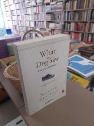 What The Dog Saw - Köpeğin Gördüğü Ve Diğer Maceralar