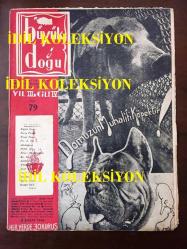 Büyük Doğu Dergisi (Dönemine ait, Orijinal) - Necip Fazıl Kısakürek - 79. SAYI - 6 ŞUBAT 1948 - REŞAT FEYZİ - ADIDEĞMEZ - HABİL ADEM - İKİNCİ ABDÜLHAMİD - SALİH ZEKİ - KİLİSLİ RİFAT - SUAT YAKUP - FEVZİ ALGAN - ALİ RIZA - REŞAT EKREM - DOĞAN NAİL - DOMUZUN MUHALİFİ KÖPEKTİR - SON ÜMİT - CHP'NİN SİSTEM KIYMETİ - ÇÖLE İNEN NUR - İMAMI RABBANİ - HALKADAN PIRILTILAR - TÜRK RUS MESELESİ ve AMERİKA'NIN KENDİ EMNİYET SİYASETİ - İKİNCİ ABDÜLHAMİD'İN HATIRATINDAN - HADİSELERİN MUHASEBESİ - AMERİKAN YARDIMI - MESULİYETSİZ REJİM - GÜLİSTAN, ATİNALILARIN DEVLETİ - HAPİSHANE NOTLARI - ARPACIK - SON ÇEYREK ASRIN MUHASEBESİ - 19'UNCU ASIRDA İSTANBUL - BEY MESCİDİ - AİLE SAZ SALONU - MERİNOS FABRİKASI