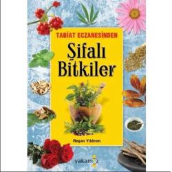 Tabiat Eczanesinden Şifalı Bitkiler - Reşan Yıldırım