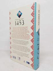 Fetih ve Kıyamet 1453 - İstanbul'un Fethi ve Kıyamet Senaryoları - Ya Ben Şehri Alırım ya da Şehir Beni...
