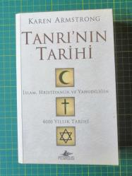Tanrı'nın Tarihi - İslam , Hristiyanlık Ve Yahudiliğin 4000 Yıllık Tarihi