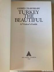 Turkey The Beautiful : A Visitor's Guide - Gerry Crawshaw  - W.H.Allen - İngilizce Kitap (Güzel Türkiye: Bir Ziyaretçi Rehberi)