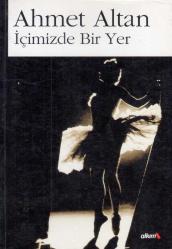 İçimizde Bir Yer - 2004 Yılı İlk Baskısı