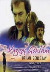 Vazgeç Gönlüm - Orhan Gencebay ( Türk Filmi ) ( AMBALAJINDA - SIFIR ) DVD