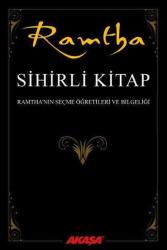Sihirli Kitap - Ramtha'nın Seçme Öğretileri ve Bilgeliği