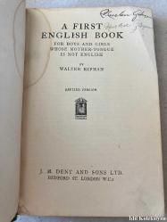A First English Book - Walter Ripman - J.M. Dent and Sons - İngilizce Kitap (İlk İngilizce Kitap) Hafif Yıpranma ve Lekeli Kısımları Mevcut