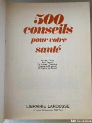 500 Conseils Pour Votre Sante - Richard Canis / Elsa Bessis / Dr. Hollwen Quemere / Stephanie Rossines / Dr. Catherine Rouet - Librairie Larousse - Fransızca Kitap (Sağlığınız İçin 500 İpucu)