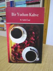 Bir Yudum Kahve - M. Salih Ünal