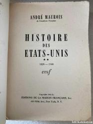 Histoire Des Etats Unis - 1829/1940 - Editions De La Maison Française - Andre Maurois - Fransızca Kitap (Amerika Birleşik Devletleri Tarihi) Zamana Dayalı Yıpranmaları Mevcuttur