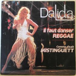 Dalida - il Faut Danser Reggae / Comme Disait Mistinguett / 45'lik