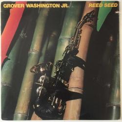 Grover Washington, Jr. - Reed Seed / US 1978 / LP