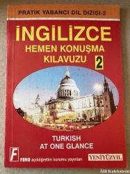 Pratik Yabancı Dil Dizisi 3 - İngilizce Hemen Konuşma Kılavuzu 2 - Turkish At One Glance - Fono Açıköğretim Kurumu Yayınları (97/192 Sayfa) - İngilizce , Türkçe Kitap