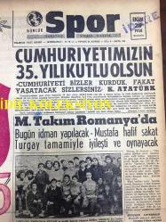 GÜNLÜK SPOR GAZETESİ - 29 EKİM 1958 - CUMHURİYETİMİZİN 35. YILI KUTLU OLSUN - MİLLİ TAKIM ROMANYA'DA - BEŞİKTAŞLI MUHALİFLERİN BASIN TOPLANTISI- REAL MADRİD, BARCELONA KARŞISINDA EZİLDİ, 4 - 0 - KOPA, RIAL, DI STEFANO - PUŞKAS, GENTLO - RAHMİ TURAN - M. REŞİD BAYBURD - SİNEMA VE TİYATRO SAYFASI - OSMANLI BANKASI REKLAMI - CAVLI ÇULFAZ - SEMİN TENGİZ - SELMA HASSAN - MUVAKKAR EKREM TALU - HAMİT KAPLAN - VEFASPOR - SPARTAK - GARNİZON, SARIYER'İ 3-1 YENDİ - ŞEREF KÖYLÜBAY